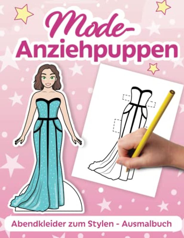 Mode - Anziehpuppen: 56 Abendkleider Zum Stylen - Ausmalbuch (Fashion Paper Dolls, Band 25)