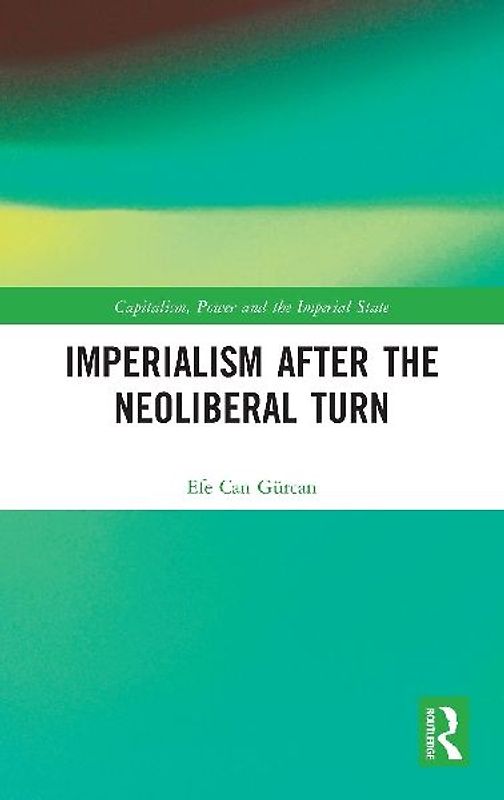 Imperialism after the Neoliberal Turn
