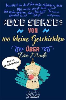 Die serie von 100 kleine Geschichten über - Die Mode