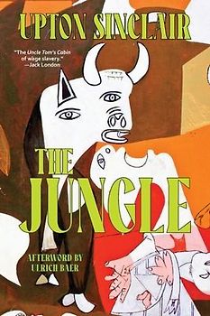 The Jungle (Warbler Classics Annotated Edition)