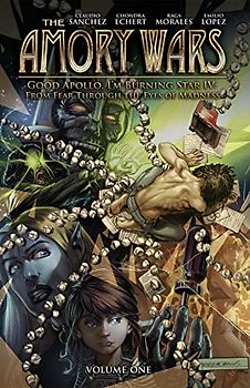 The Amory Wars: Good Apollo I'm A Burning Star IV Volume 1 (Amory Wars: Good Apollo I'm Burning Star IV)