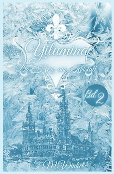 Yilumina - Das Herz aus Kristall: Die Herzen von Yilumina