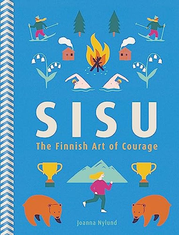 Sisu: The Finnish Art of Courage