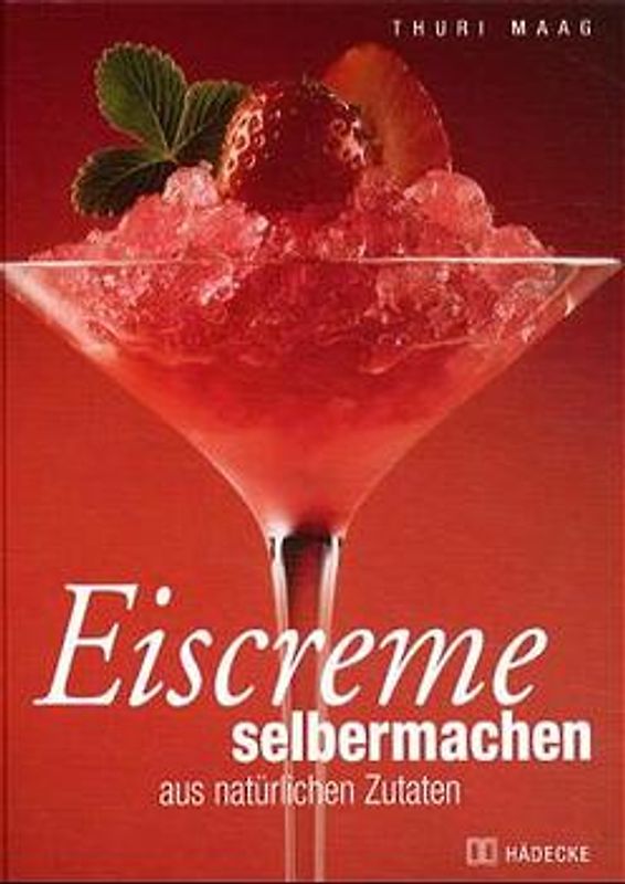 Eiscreme selbermachen