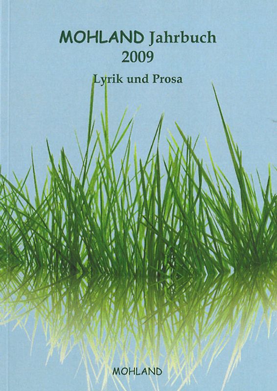 MOHLAND Jahrbuch 2009 Lyrik + Prosa