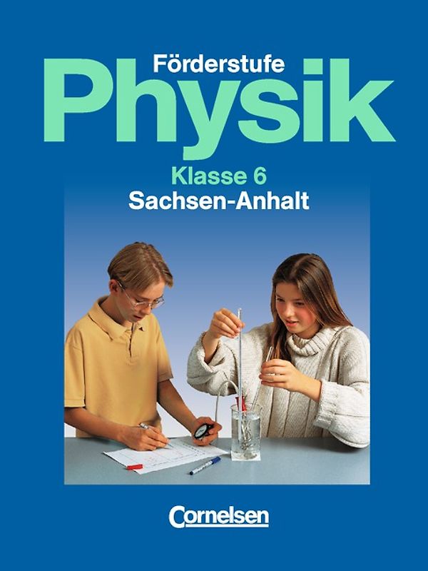 Physik für die Sekundarschule - Sachsen-Anhalt / 6. Schuljahr - Schülerbuch