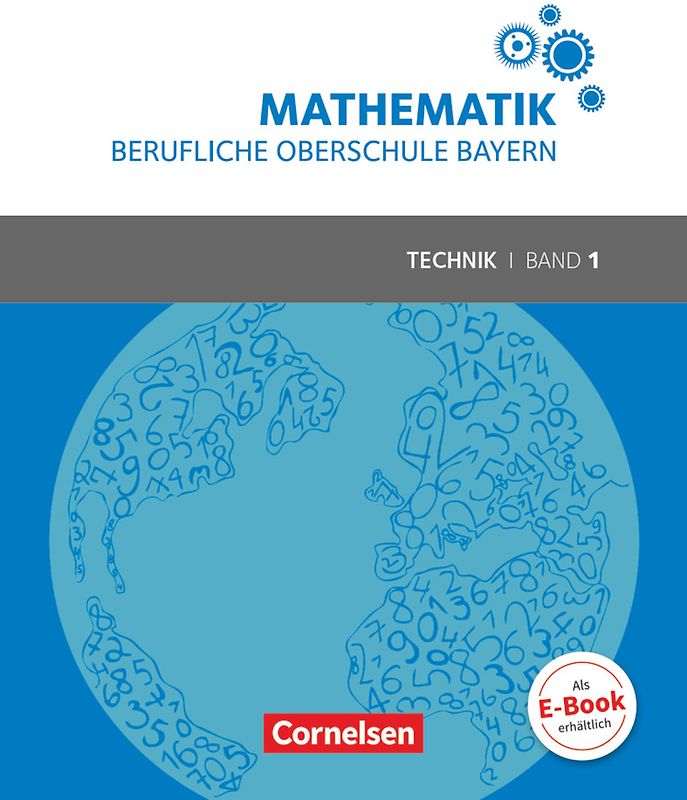 Mathematik - Berufliche Oberschule Bayern - Technik - Band 1 (FOS 11/BOS 12)