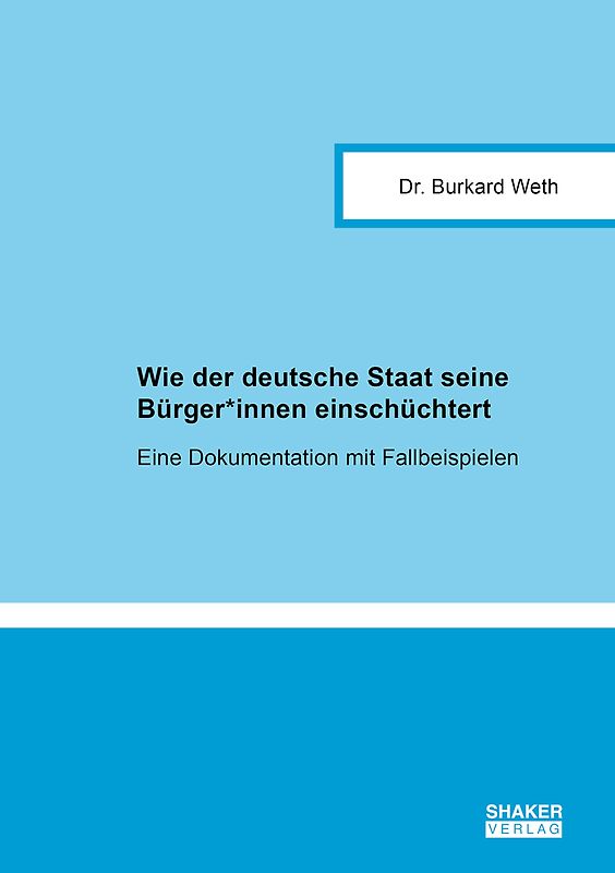 Wie der deutsche Staat seine Bürger*innen einschüchtert
