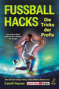 Fußball Hacks – Die Tricks der Profis