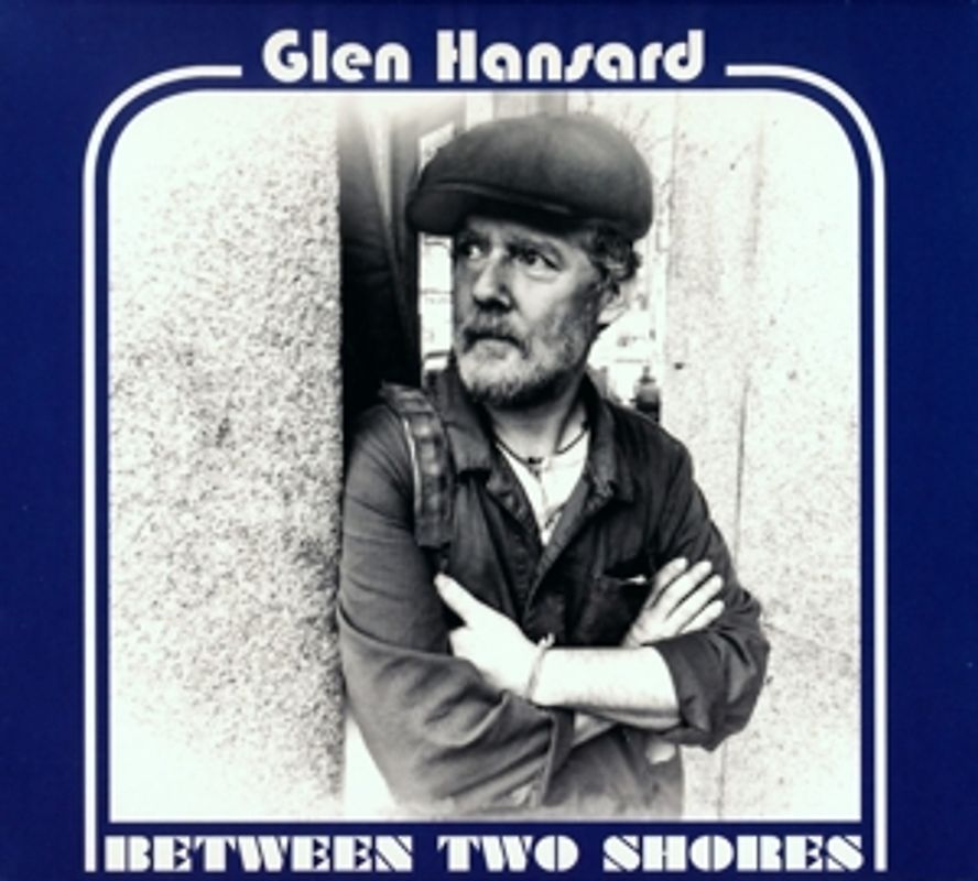 Hansard,Glen - Between Two Shores