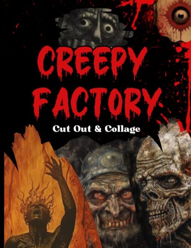 Creepy Factory: Cut Out Collage, 70 Pages, 8.5x11 in