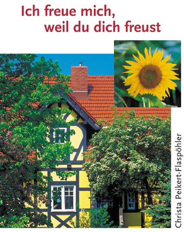 Ich freue mich, weil du dich freust