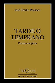 Tarde O Temprano (Poesía) / Sooner or Later (Poems)