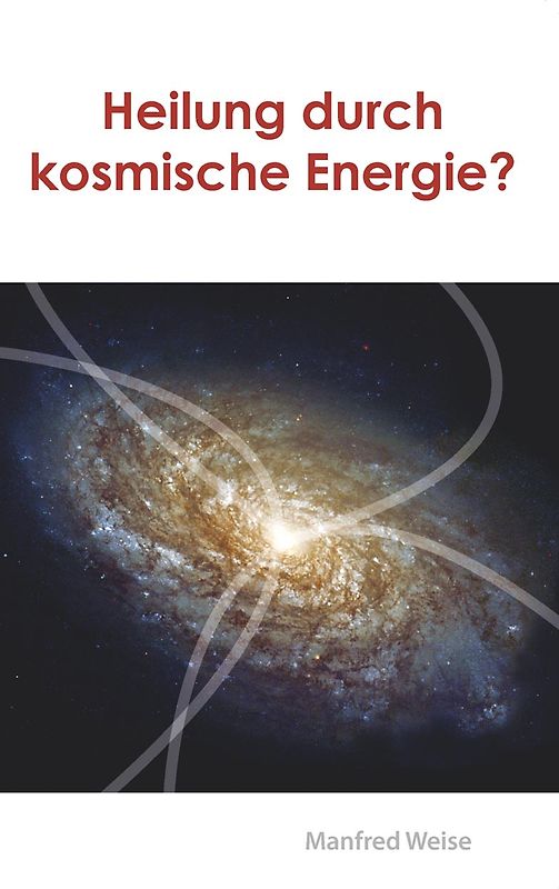 Heilung durch kosmische Energie?