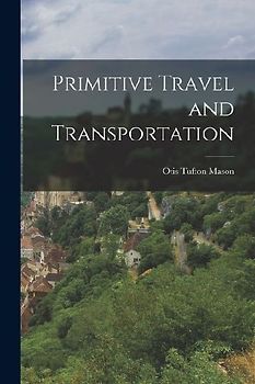 Primitive Travel and Transportation