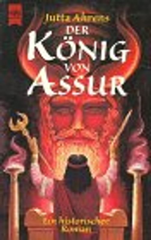 Der König von Assur. Ein historischer Roman