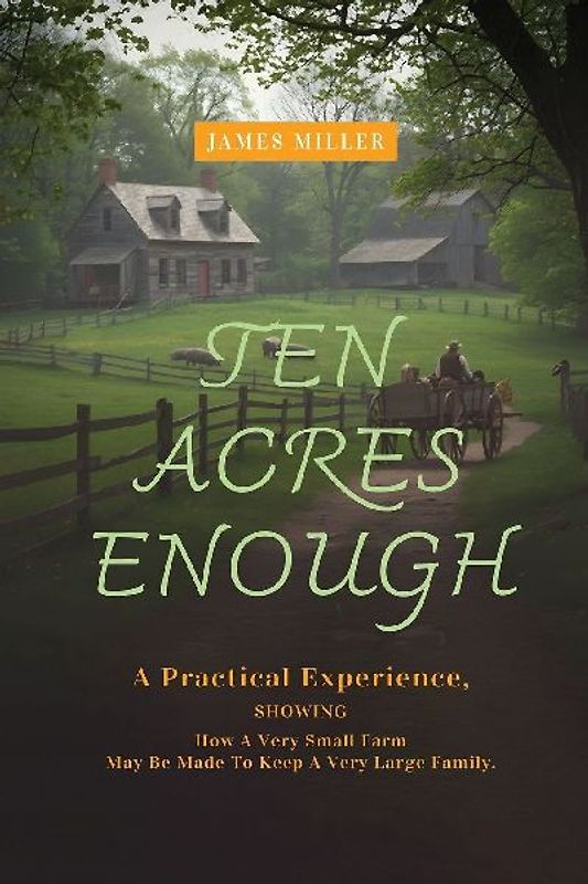 Ten Acres Enough