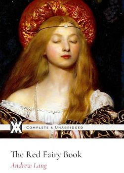 The Red Fairy Book: With 100 Original Illustrations