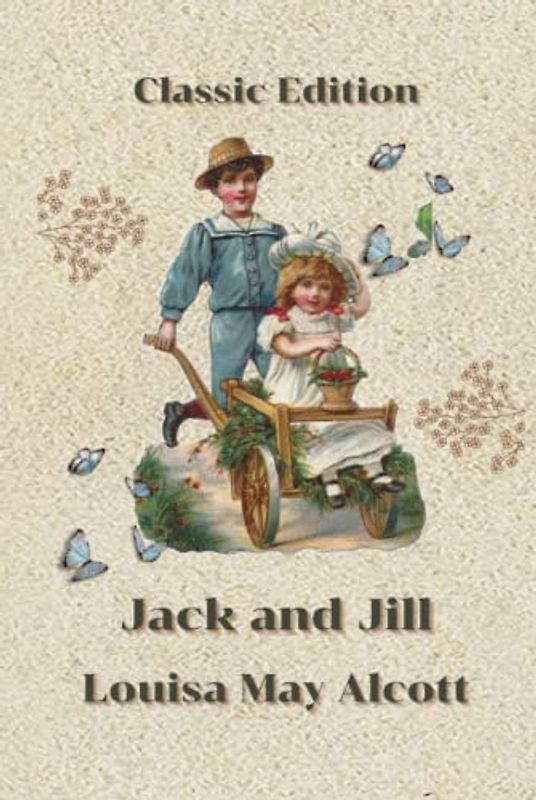 Jack and Jill: With Original Illustration