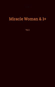 Miracle Woman & 1+