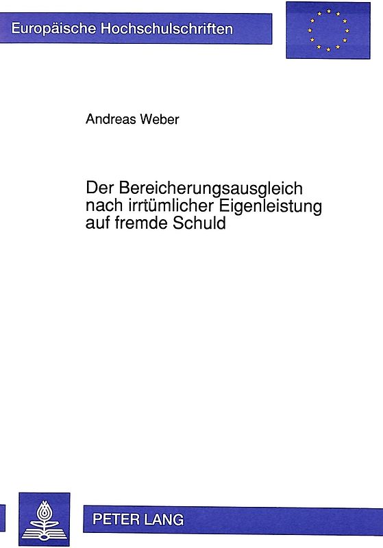 Der Bereicherungsausgleich nach irrtümlicher Eigenleistung auf fremde Schuld