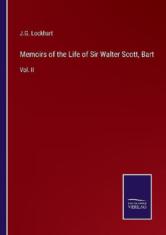 Memoirs of the Life of Sir Walter Scott, Bart