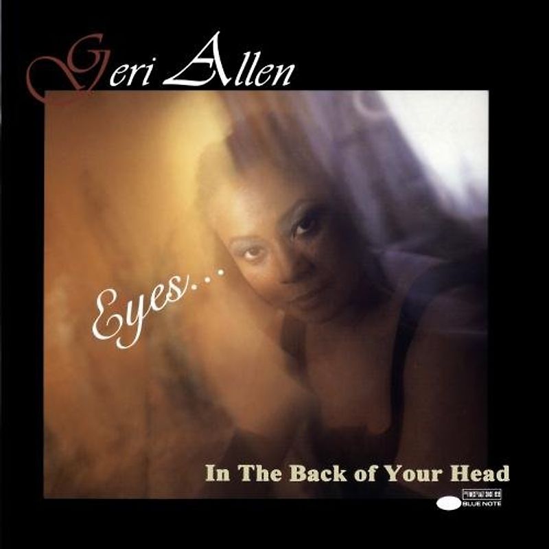 Geri Allen - Eyes..in the Back of Your Head