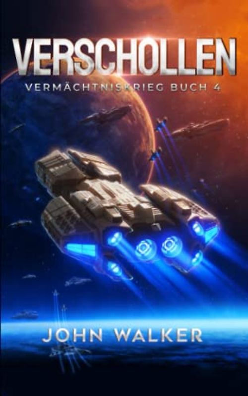 Verschollen: Vermächtniskrieg Buch 4