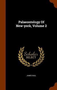 Palaeontology Of New-york, Volume 2