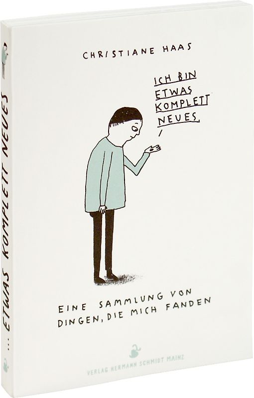 Ich bin etwas komplett Neues