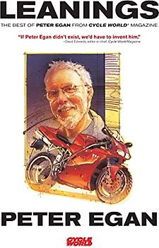 Leanings: The Best of Peter Egan from Cycle World Magazine