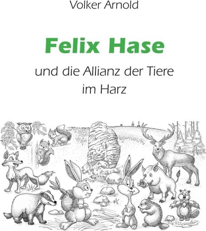 Felix Hase und die Allianz der Tiere im Harz