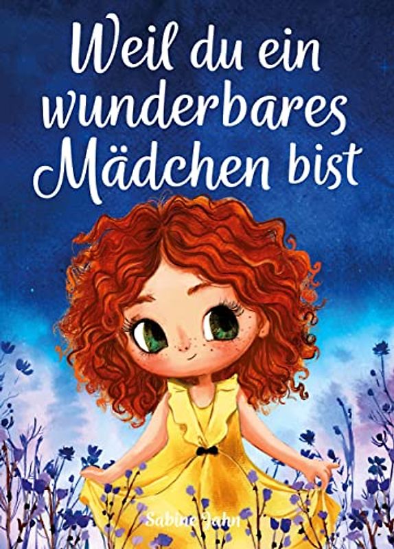 Weil du ein wunderbares Mädchen bist