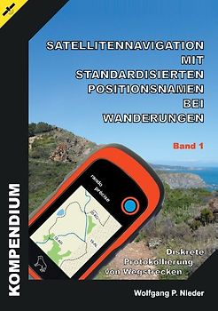 Satellitennavigation mit standardisierten Positionsnamen bei Wanderungen