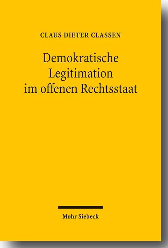 Demokratische Legitimation im offenen Rechtsstaat