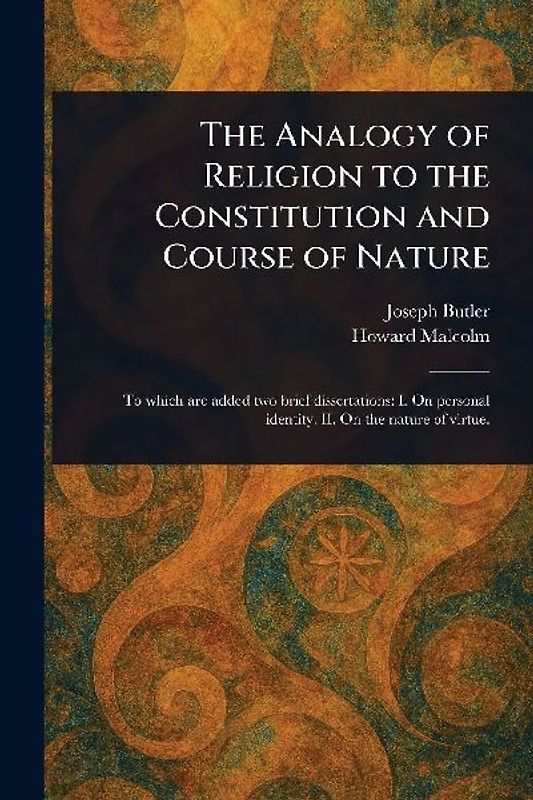 The Analogy of Religion to the Constitution and Course of Nature