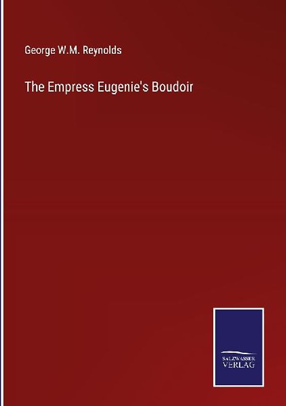 The Empress Eugenie's Boudoir