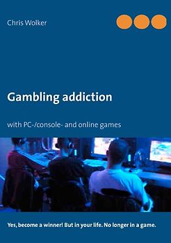 Gambling addiction. with PC-/console- and online games
