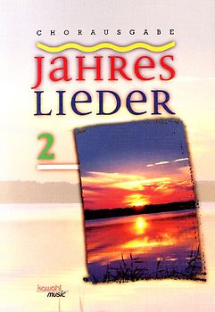 Jahreslieder 2. Chorausgabe