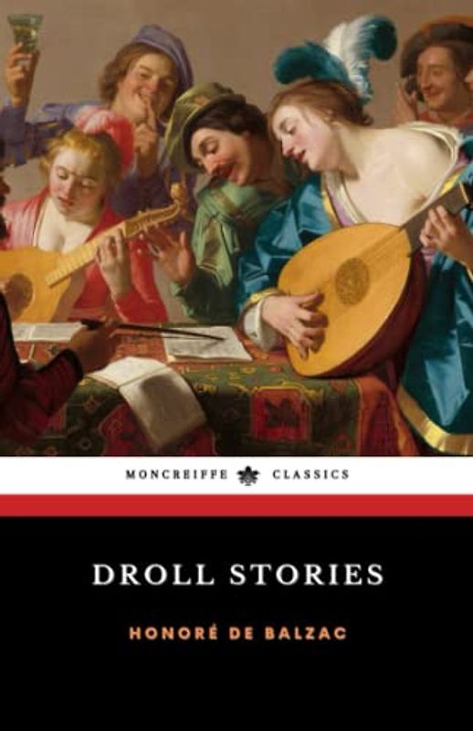 Droll Stories: The Complete 30-Story Collection