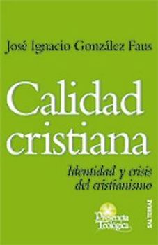 Calidad cristiana : identidad y crisis del cristianismo