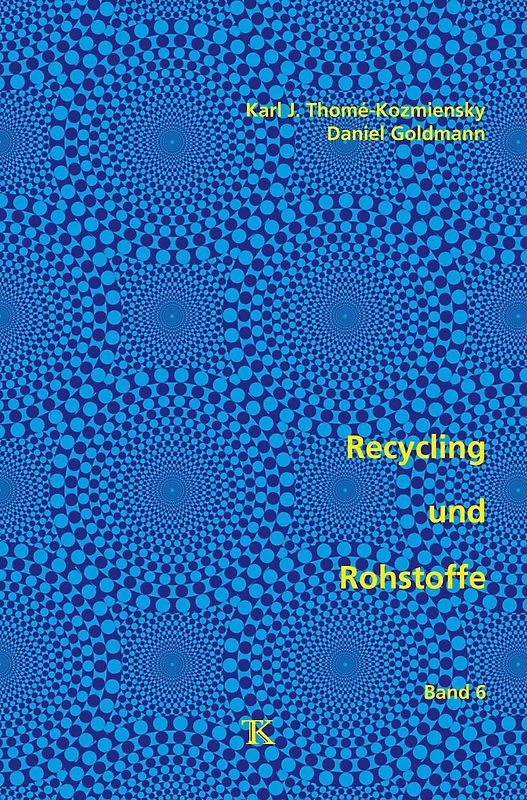 Recycling und Rohstoffe, Band 6