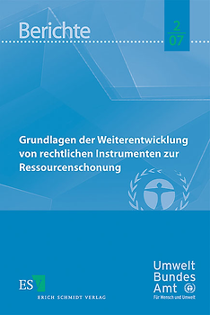 Grundlagen der Weiterentwicklung von rechtlichen Instrumenten zur Ressourcenschonung