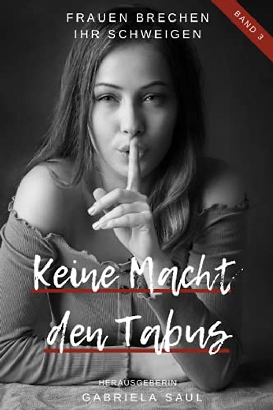 Keine Macht den Tabus - Band 3: Frauen brechen ihr Schweigen