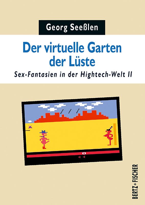 Der virtuelle Garten der Lüste