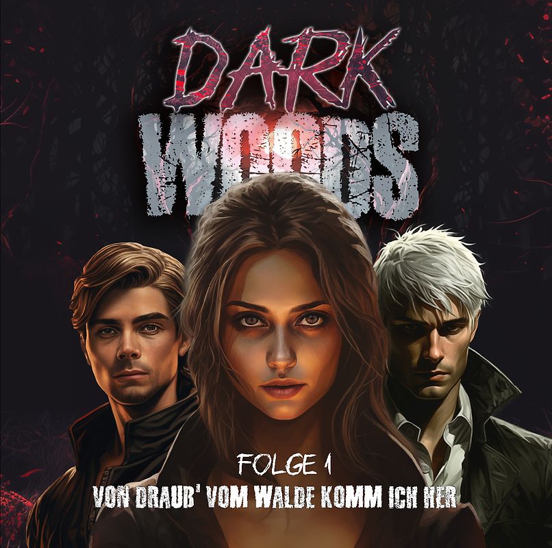 Dark Woods 01 - Von Drauß vom Walde komm ich her
