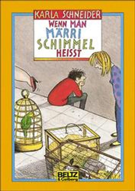 Wenn man Märri Schimmel heisst. Roman für Kinder