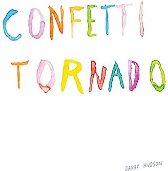Confetti Tornado: New and selected illustrated poems