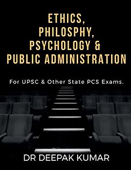 ETHICS PHILOSOPHY, PSYCHOLOGY & PUBLIC ADMINISTRATION