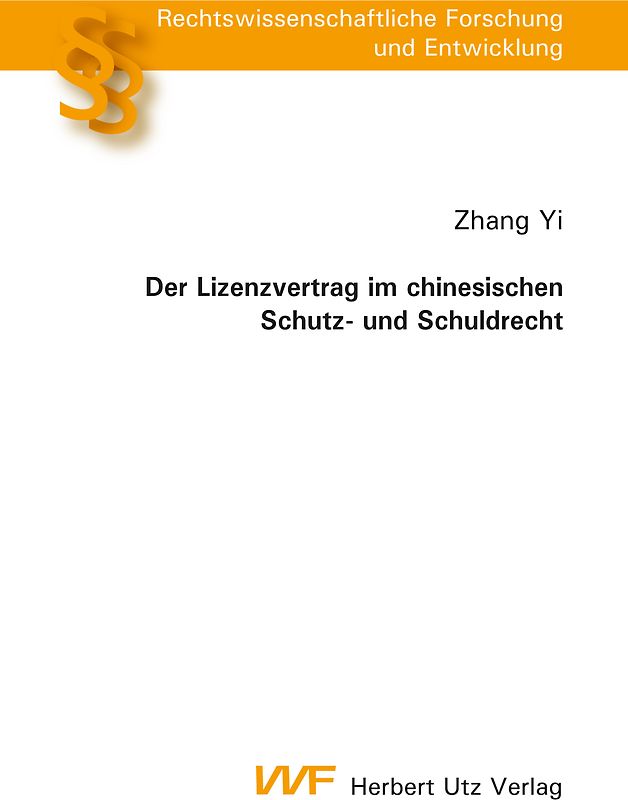 Der Lizenzvertrag im chinesischen Schutz- und Schuldrecht